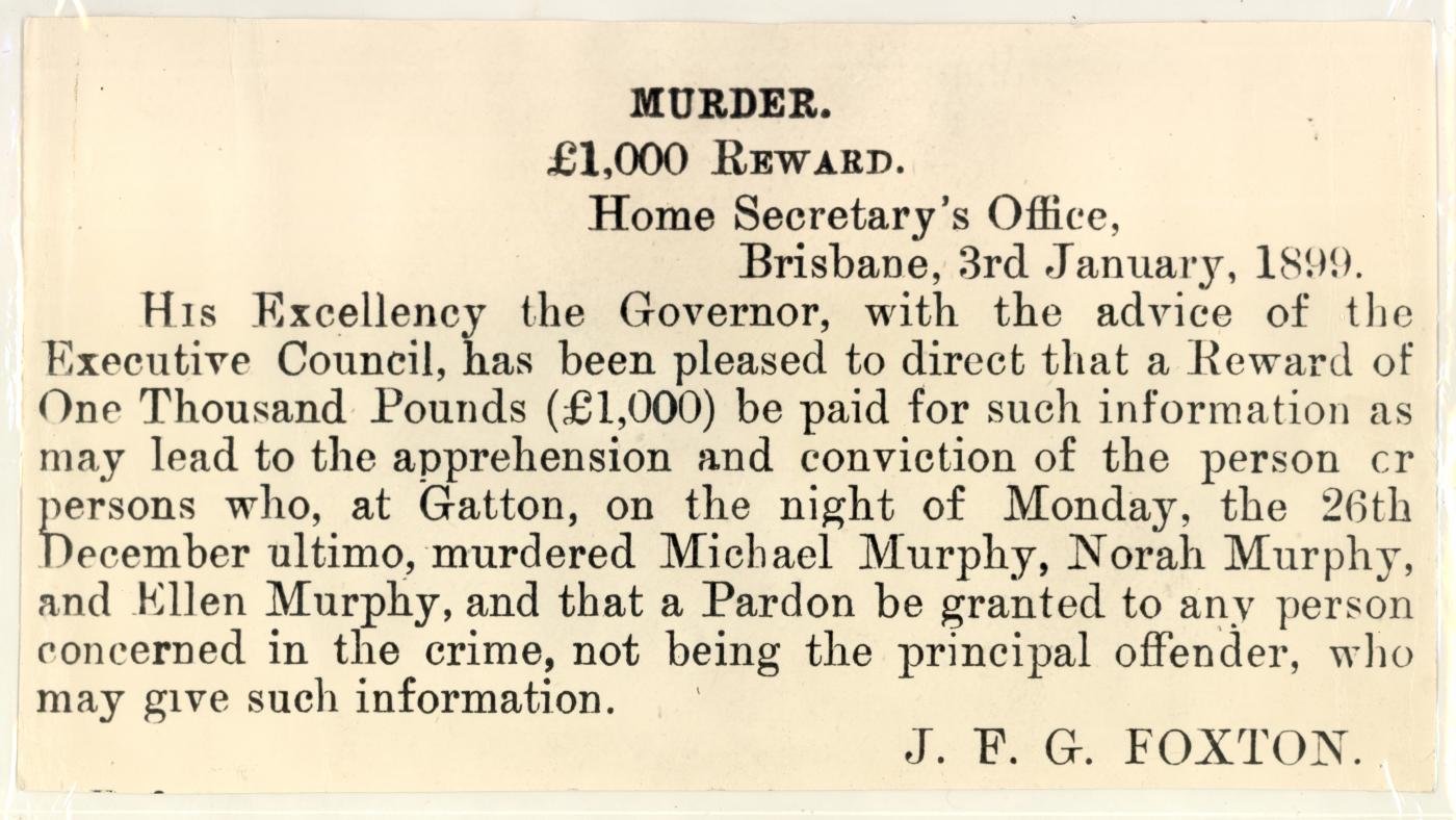 QSA DID 2794:Reward Notice issued by the Home Secretary's Office for information regarding the murder of Michael, Norah and Ellen Murphy at Gatton, 3 January 1899
